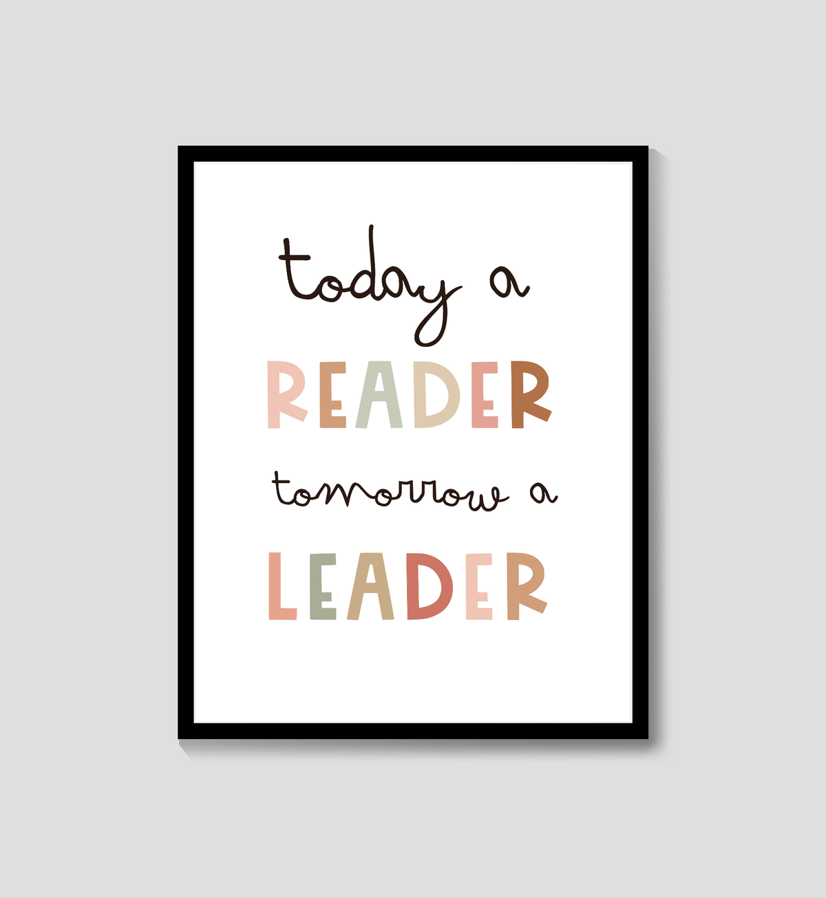Today a Reader Tomorrow a Leader